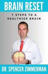 Book cover of Brain Reset: 7 Steps to a Healthier Brain by Dr. Spencer Zimmerman